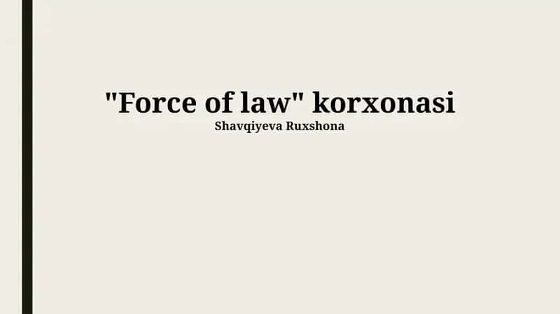 "Force of law" korxonasi 1