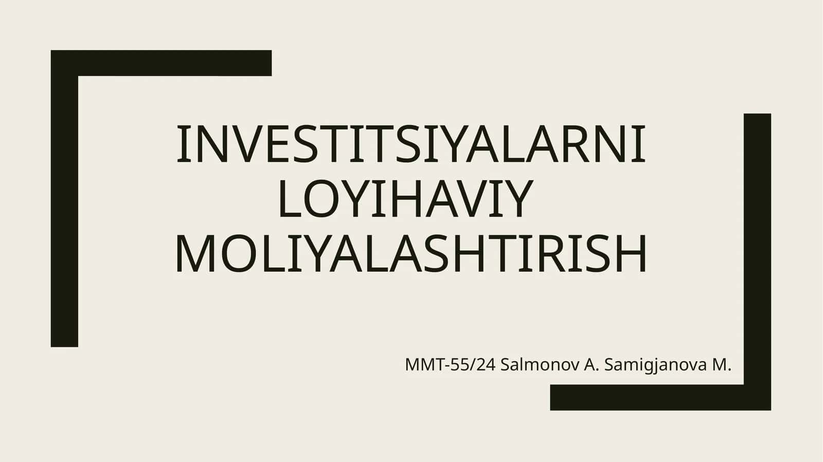 Investitsiyalarni loyihaviy moliyalashtirish 1