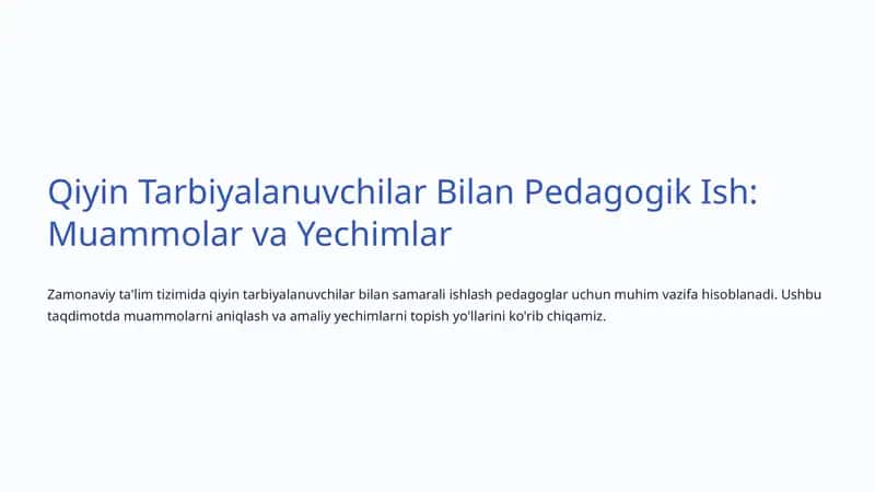 Qiyin Tarbiyalanuvchilar Bilan Pedagogik Ish: Muammolar va Yechimlar 1