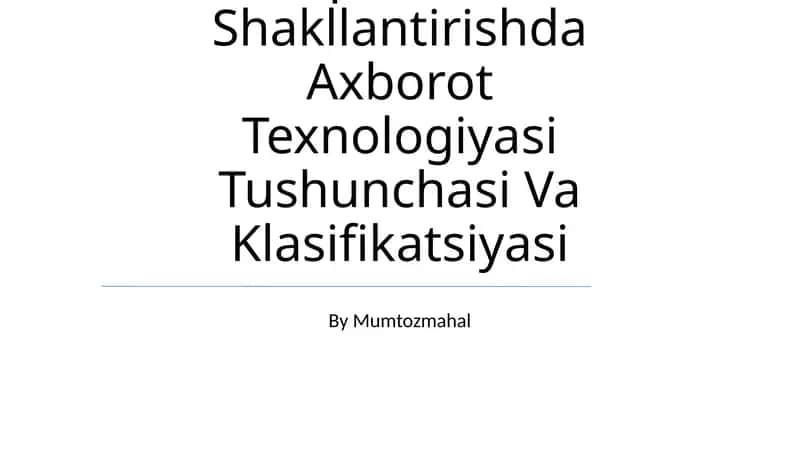 Pedagoguk Kompetentlikni Shakllantirishda Axborot Texnologiyasi Tushunchasi Va Klasifikatsiyasi 1