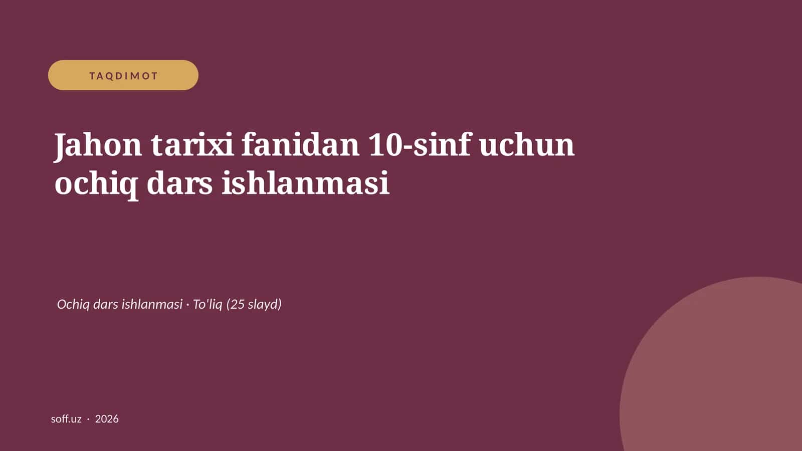 Jahon tarixi fanidan 10-sinf uchun ochiq dars ishlanmasi 1