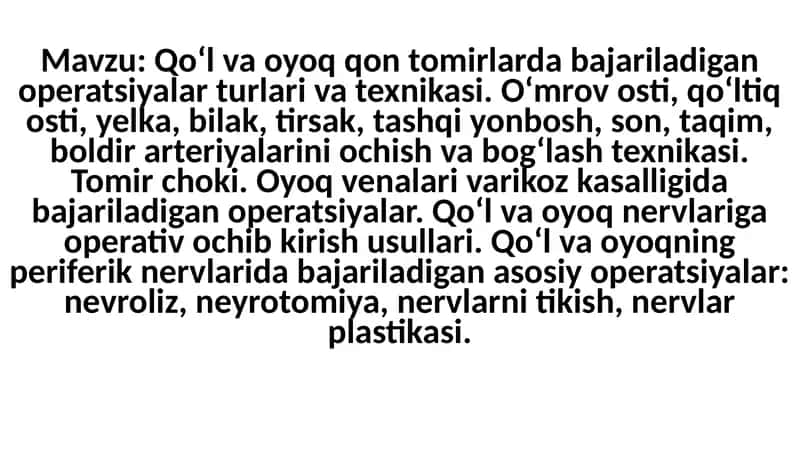 Qo‘l va oyoq qon tomirlarda bajariladigan operatsiyalar turlari va texnikasi 1