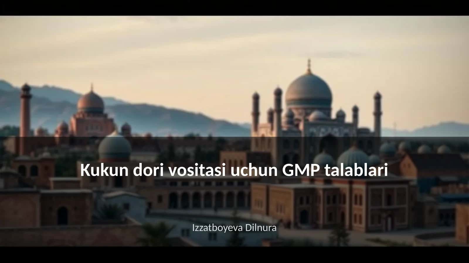Kukun dori vositasi uchun GMP talablari 1