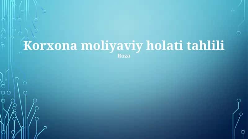 Korxona moliyaviy holati tahlili 1