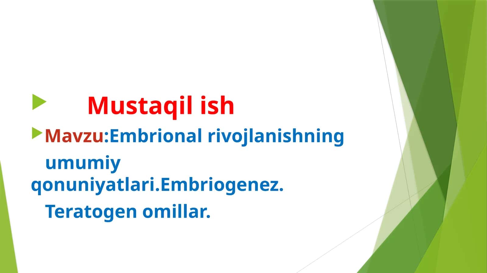 Embrional rivojlanishning   umumiy qonuniyatlari.Embriogenez.   Teratogen omillar. 1