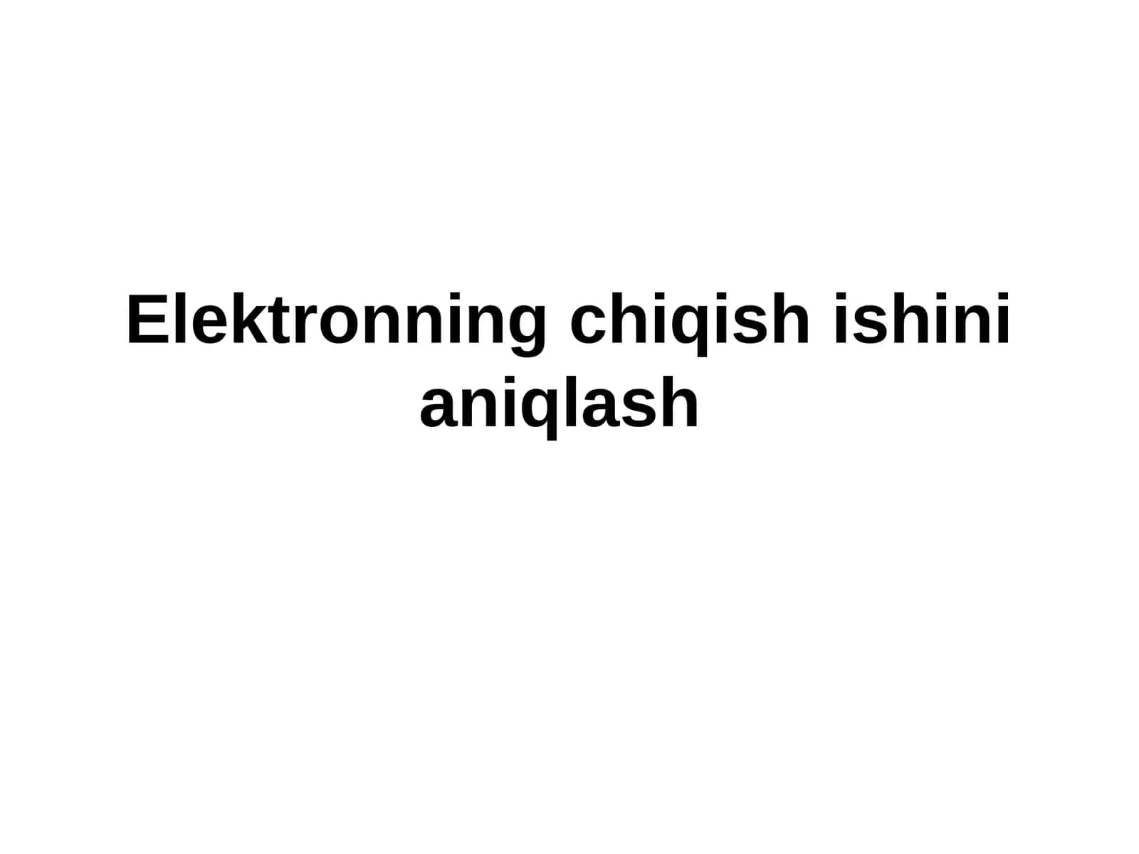 Elektronning chiqish ishi 1