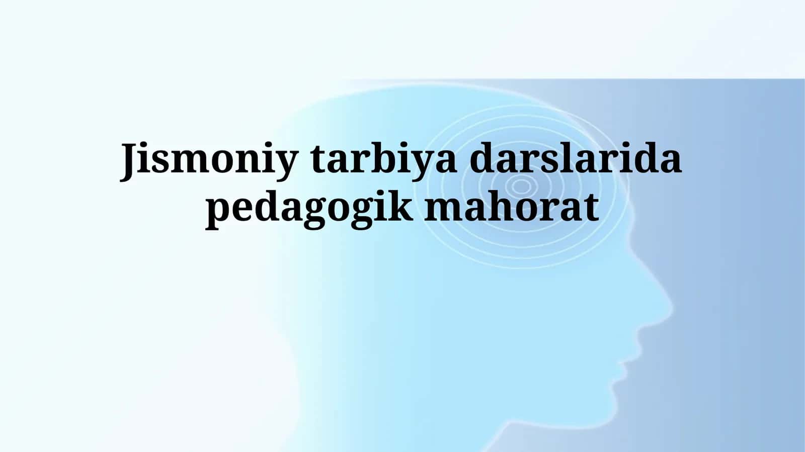 Jismoniy tarbiya darslarida pedagogik mahorat 1