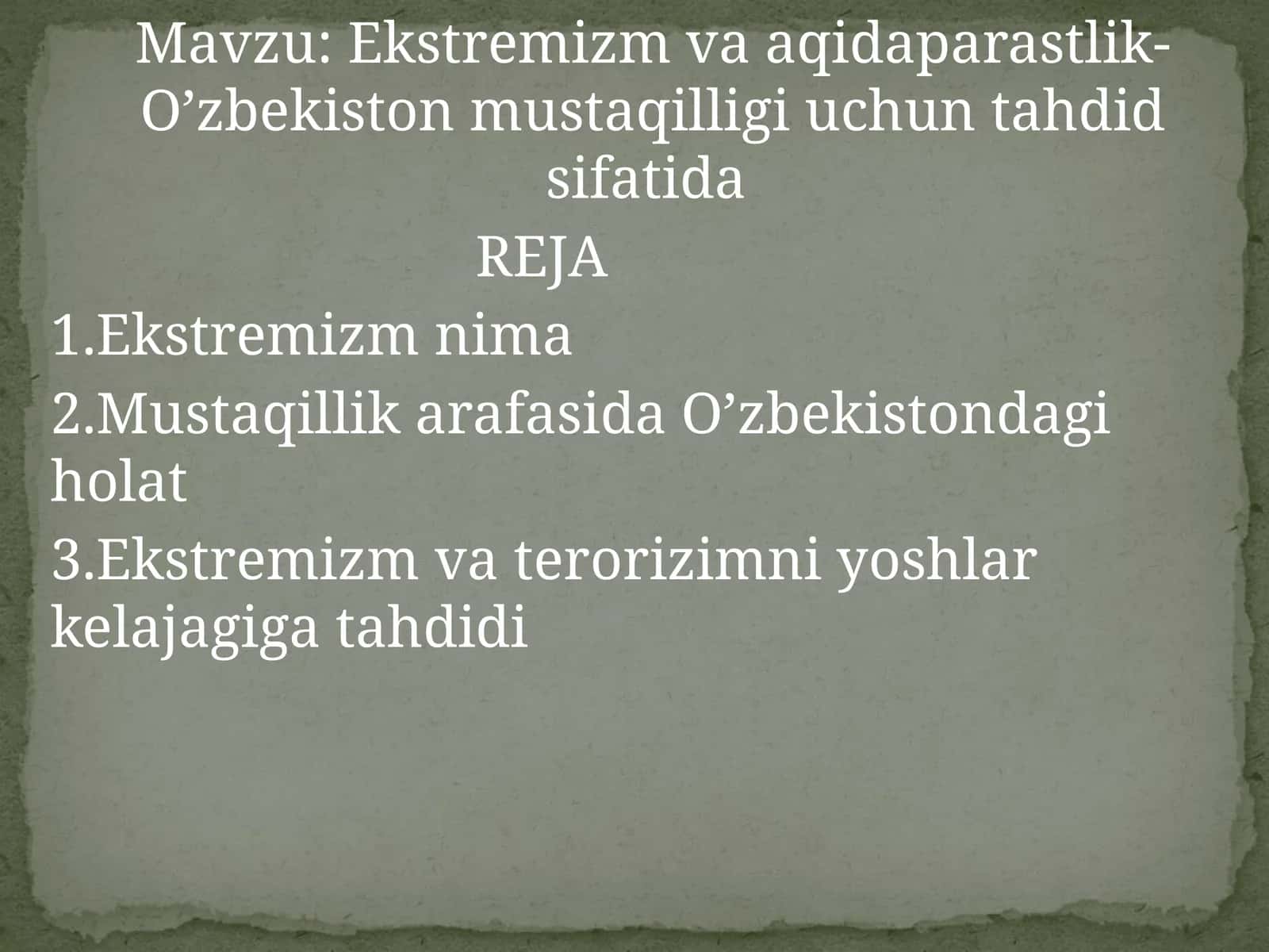 Ekstremizm va aqidaparastlik-O’zbekiston mustaqilligi uchun tahdid sifatida 1