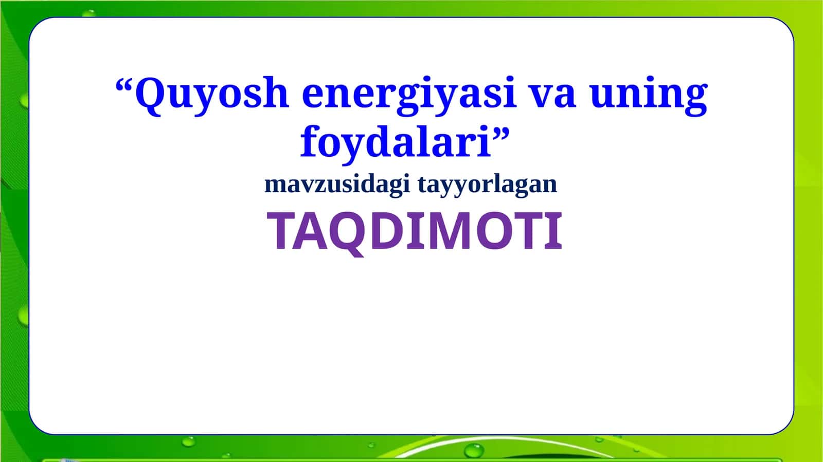 Quyosh energiyasi va uning foydalari 1