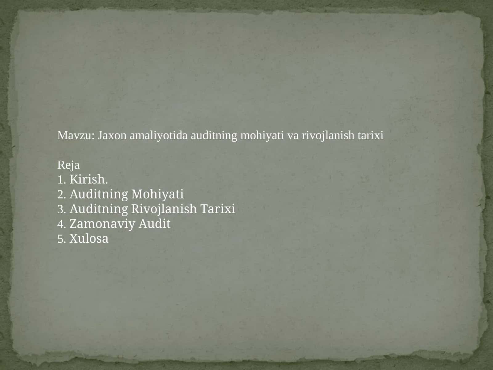 Jaxon amaliyotida auditning mohiyati va rivojlanish tarixi 1