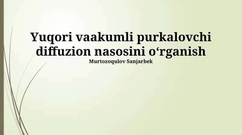 Yuqori vaakumli purkalovchi diffuzion nasosini oʻrganish 1