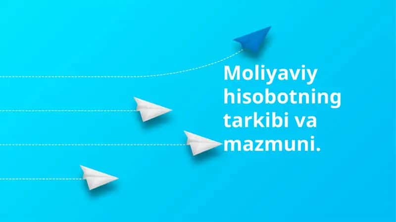 Moliyaviy Hisobotning Tarkibi va Mazmuni 1