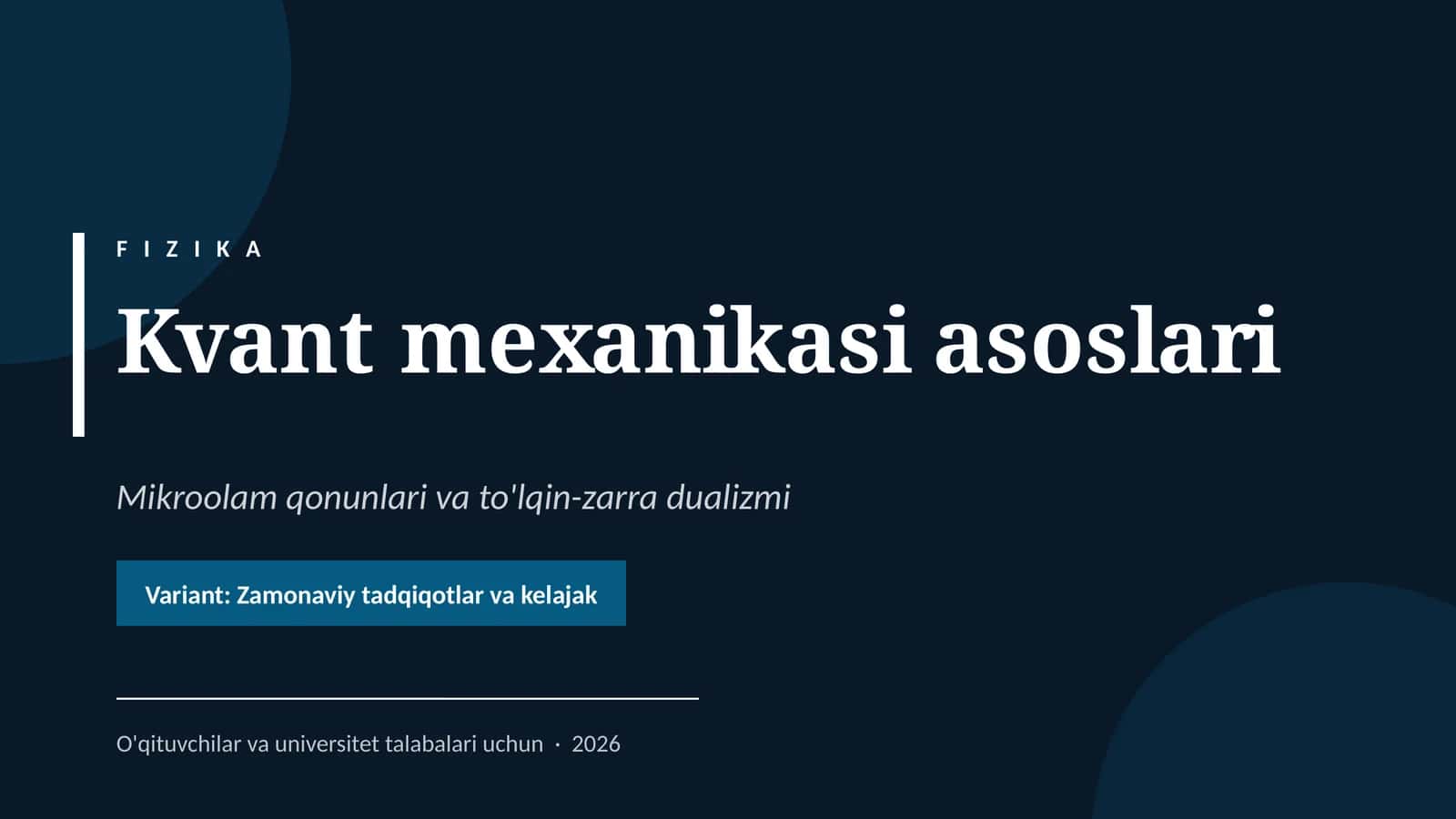 Fizika: Kvant mexanikasi asoslari 1