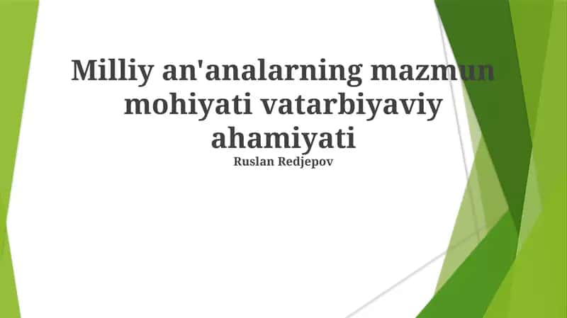 Milliy an'analarning mazmun mohiyati vatarbiyaviy ahamiyati 1