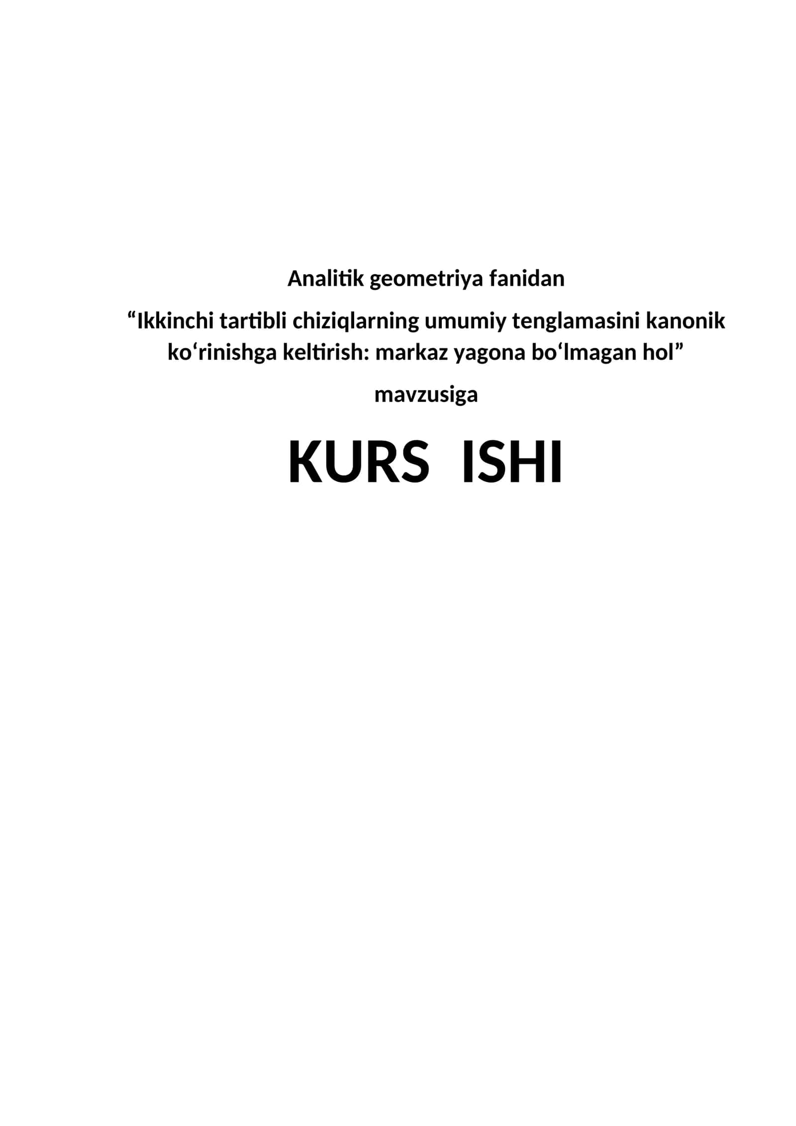 Ikkinchi tartibli chiziqlarning umumiy tenglamasini kanonik ko‘rinishga keltirish 1