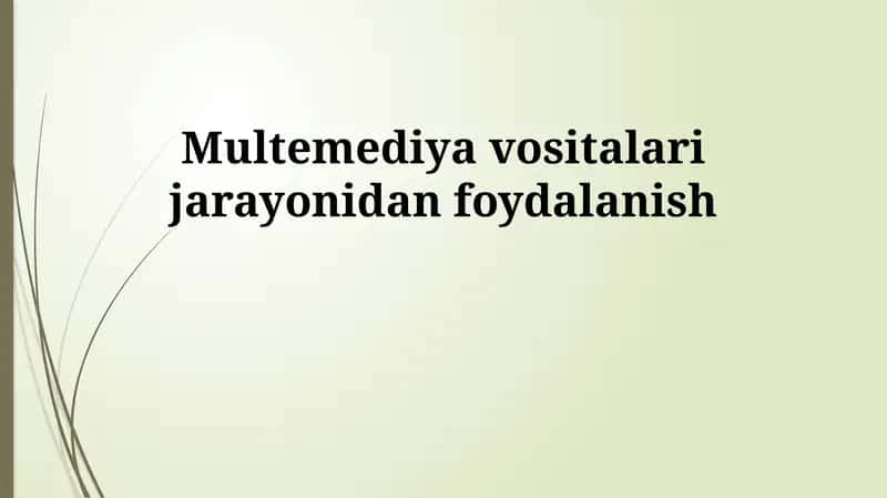 Multemediya vositalari jarayonidan foydalanish 1