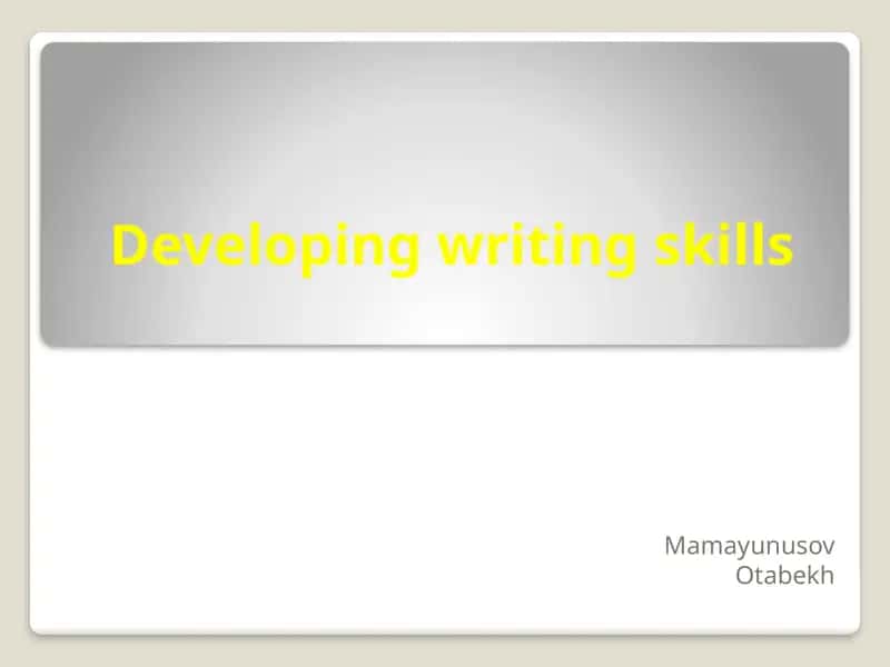 Developing writing skills 1