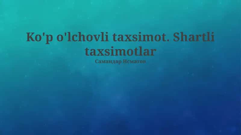 Ko'p o'zgaruvchili taqsimotlar va Qo'shma Zichlik Funksiyasi 1