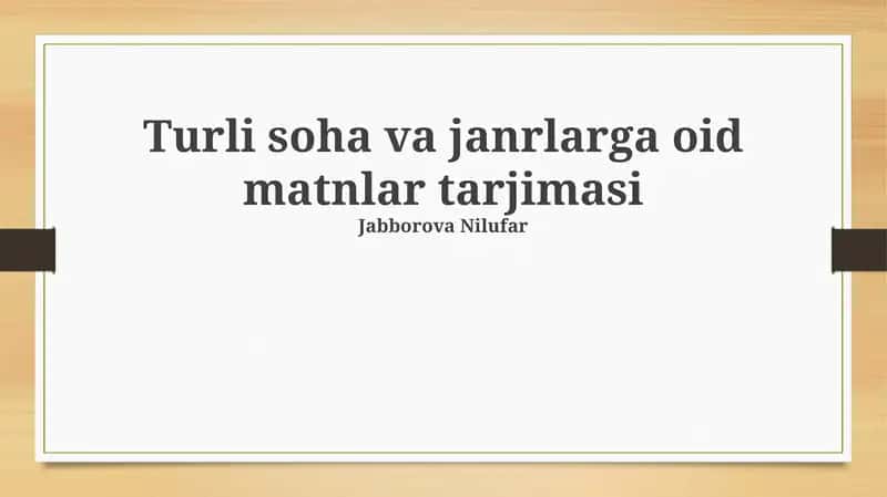 Turli soha va janrlarga oid matnlar tarjimasi 1