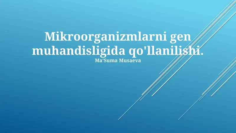 Mikroorganizmlarni gen muhandisligida qo'llanilishi 1