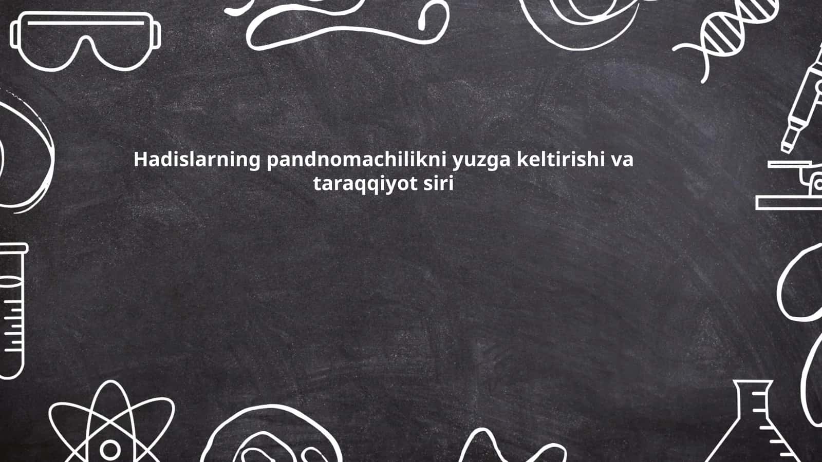Hadislarning pandnomachilikni yuzga keltirishi va taraqqiyot siri 1