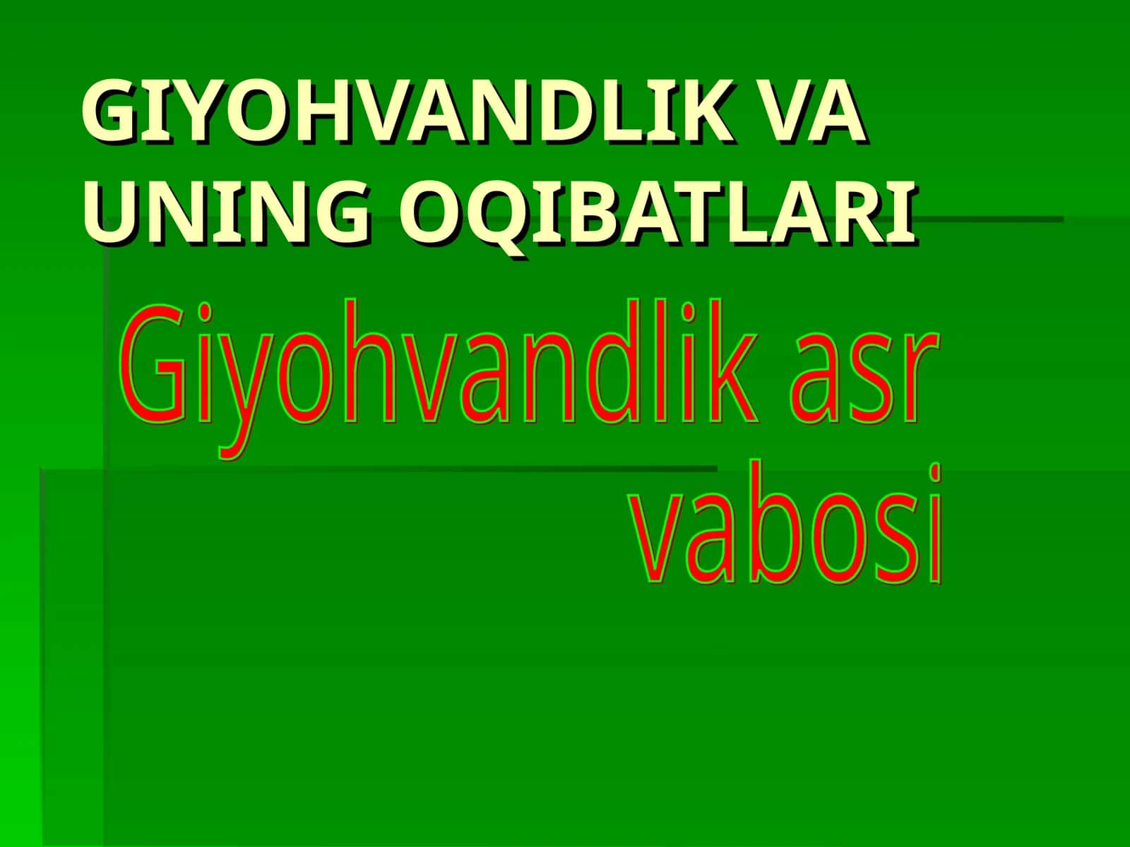 GIYOHVANDLIK VA UNING OQIBATLARI 1