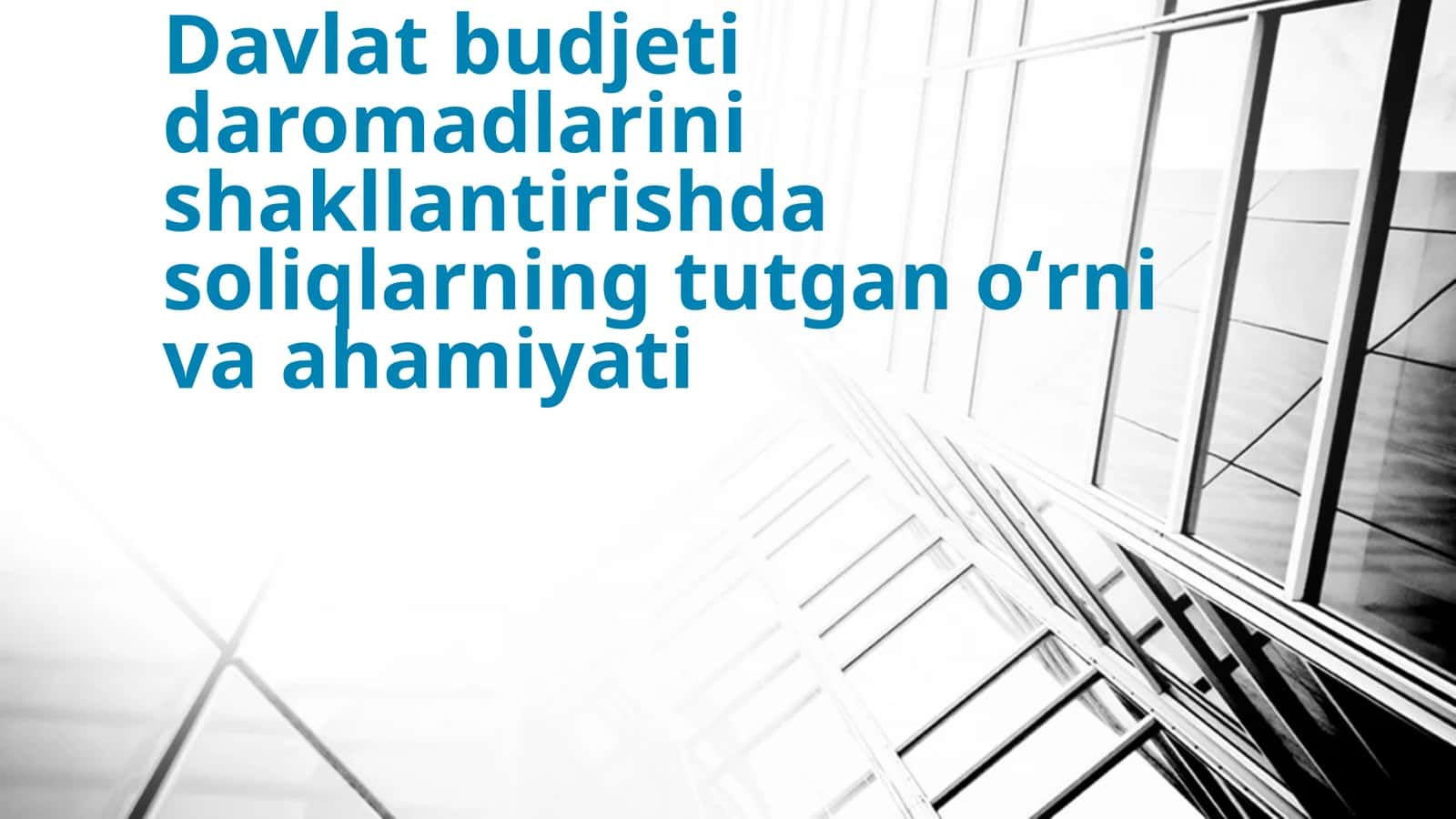 Davlat budjeti daromadlarini shakllantirishda soliqlarning tutgan oʻrni va ahamiyati 1
