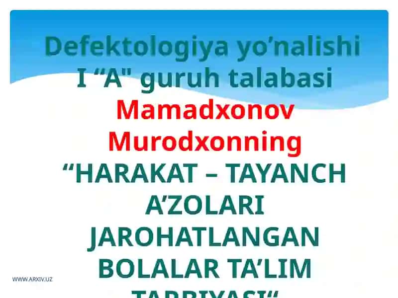 HARAKAT – TAYANCH A’ZOLARI JAROHATLANGAN BOLALAR TA’LIM TARBIYASI