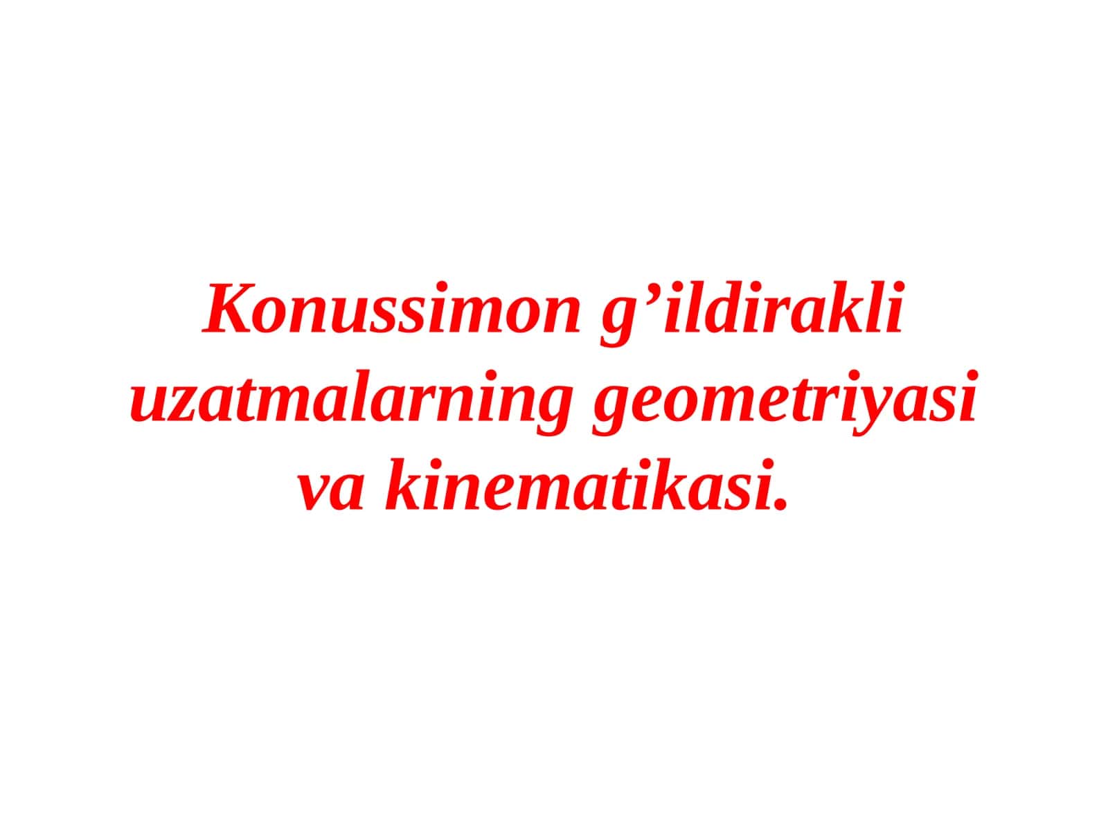 Konussimon g’ildirakli uzatmalarning geometriyasi va kinematikasi 1