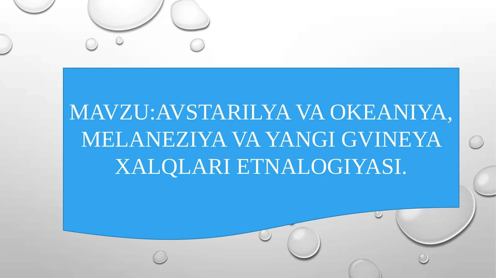 AVSTARILYA VA OKEANIYA, MELANEZIYA VA YANGI GVINEYAXALQLARI ETNALOGIYASI 1