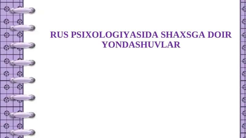 RUS PSIXOLOGIYASIDA SHAXSGA DOIR YONDASHUVLAR 1