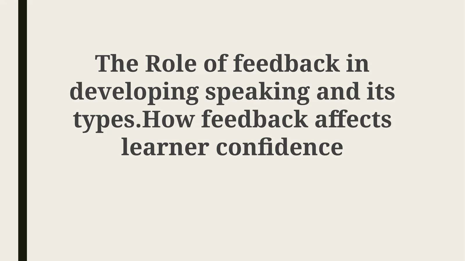 The Role of feedback in developing speaking and its types 1