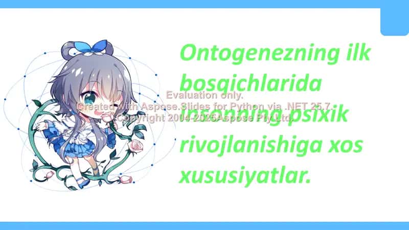Ontogenezning ilk bosqichlarida insonning psixik rivojlanishiga xos xususiyatlar 1
