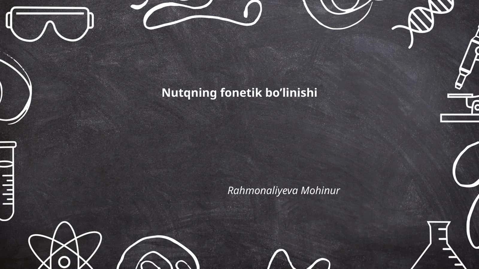 Nutqning fonetik boʼlinishi 1