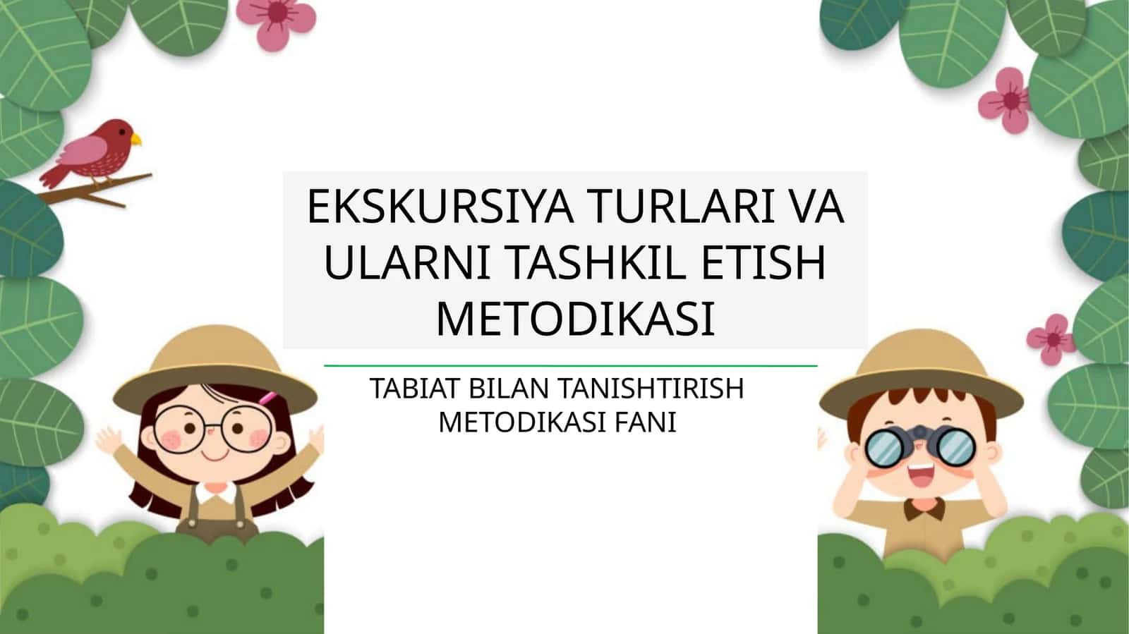 EKSKURSIYA TURLARI VA ULARNI TASHKIL ETISH METODIKASI 1