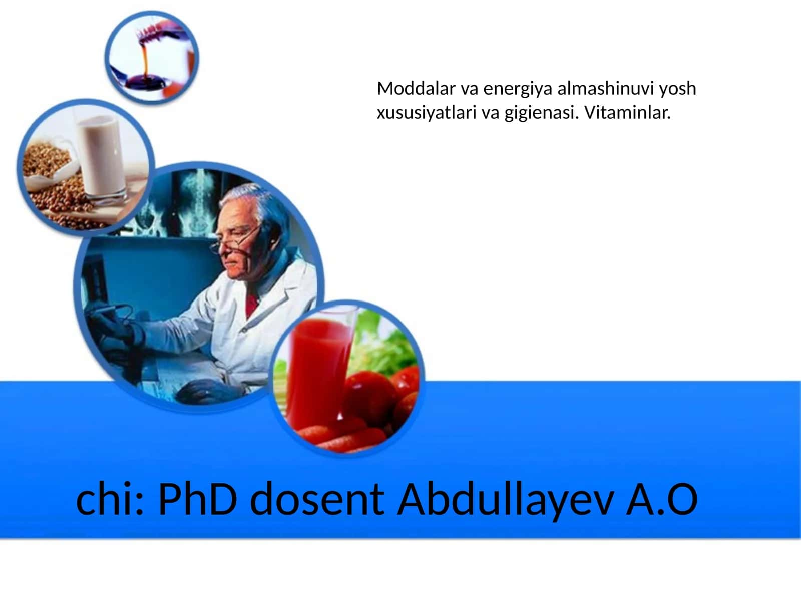 Moddalar va energiya almashinuvi yosh xususiyatlari va gigienasi. Vitaminlar 1