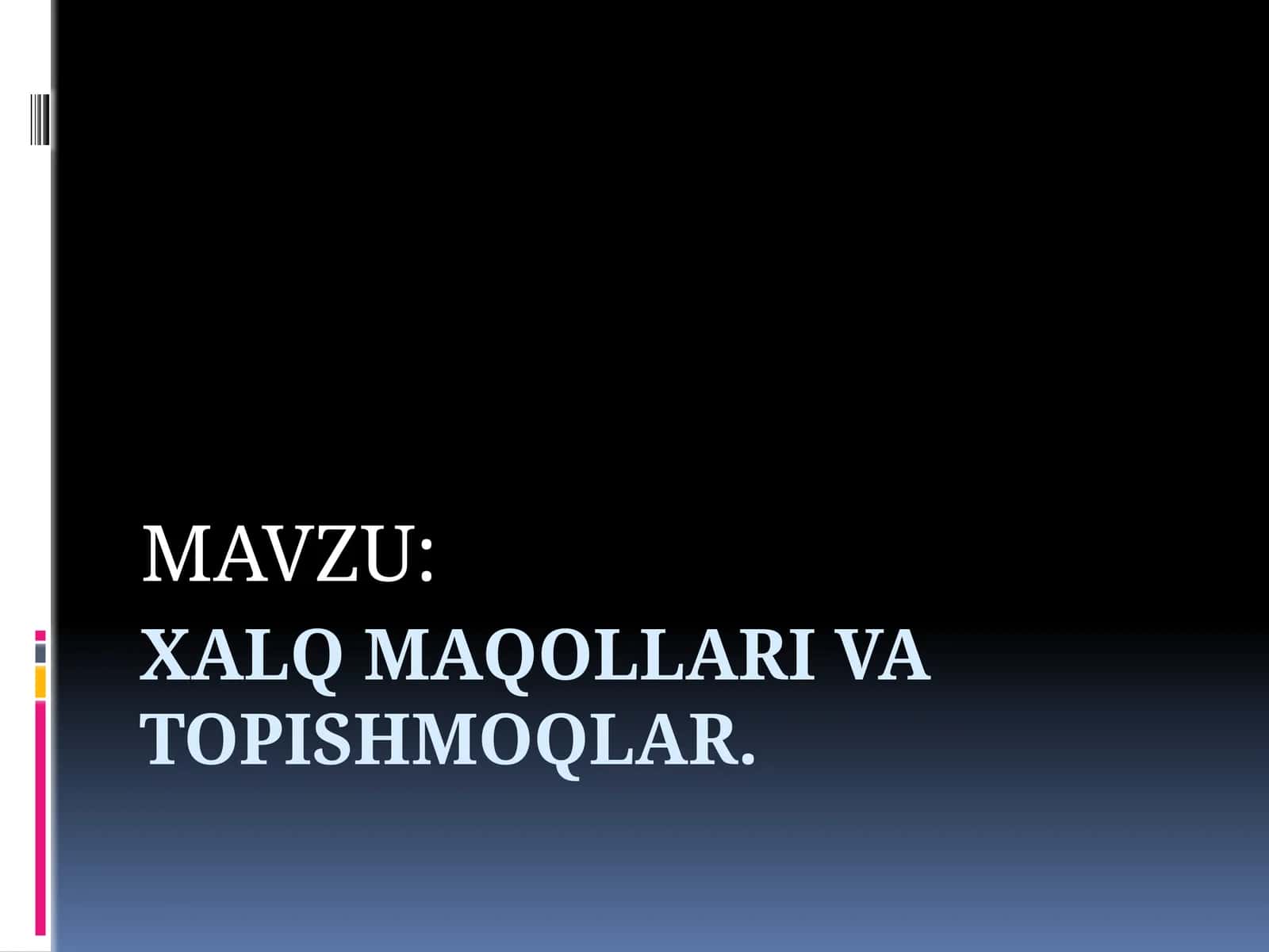 XALQ MAQOLLARI VA TOPISHMOQLAR 1