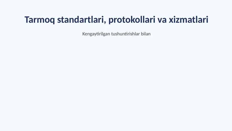 Tarmoq standartlari, protokollari va xizmatlari 1