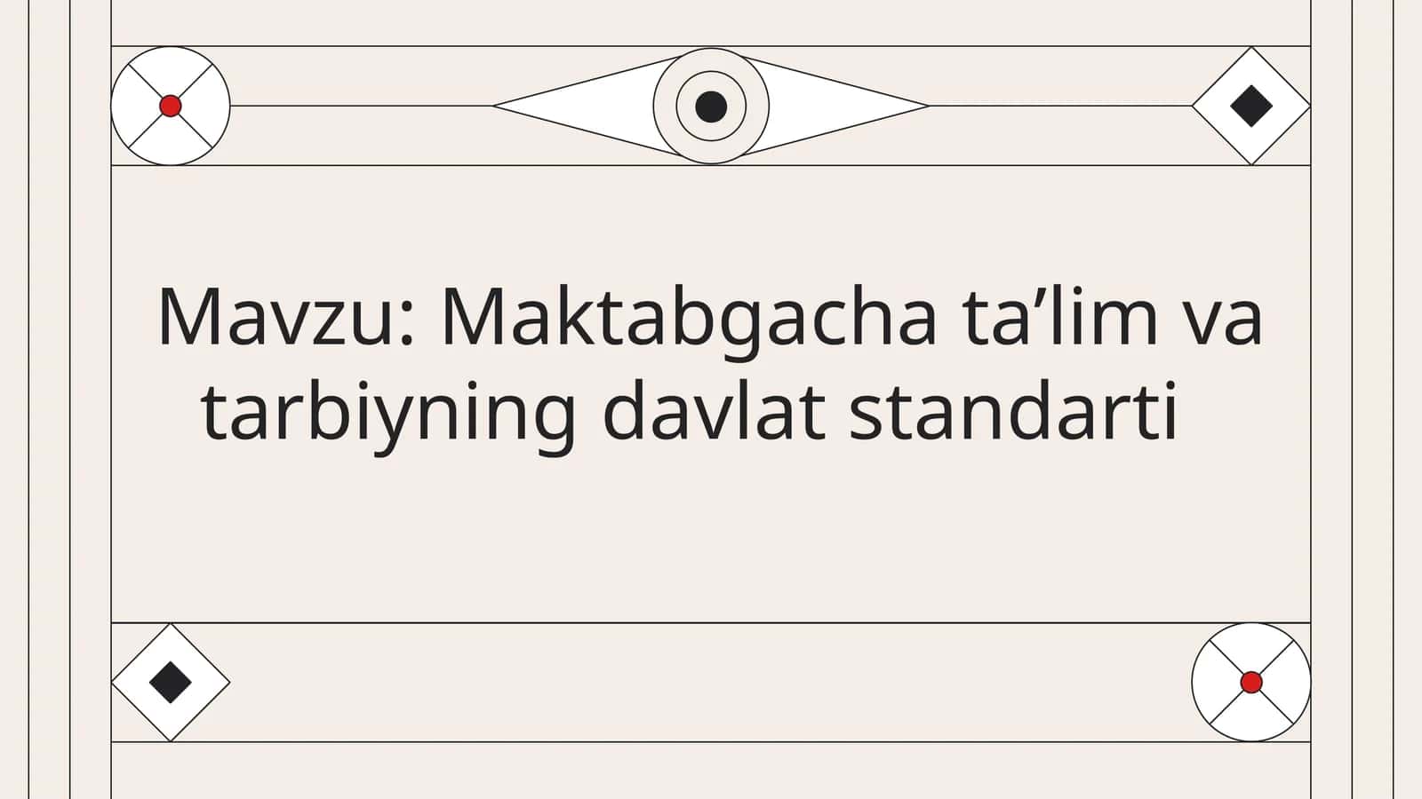 Maktabgacha ta’lim va tarbiyaning davlat standarti 1