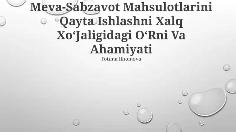 Meva-Sabzavot Mahsulotlarini Qayta Ishlashni Xalq Xo'Jaligidagi O'Rni Va Ahamiyati 1