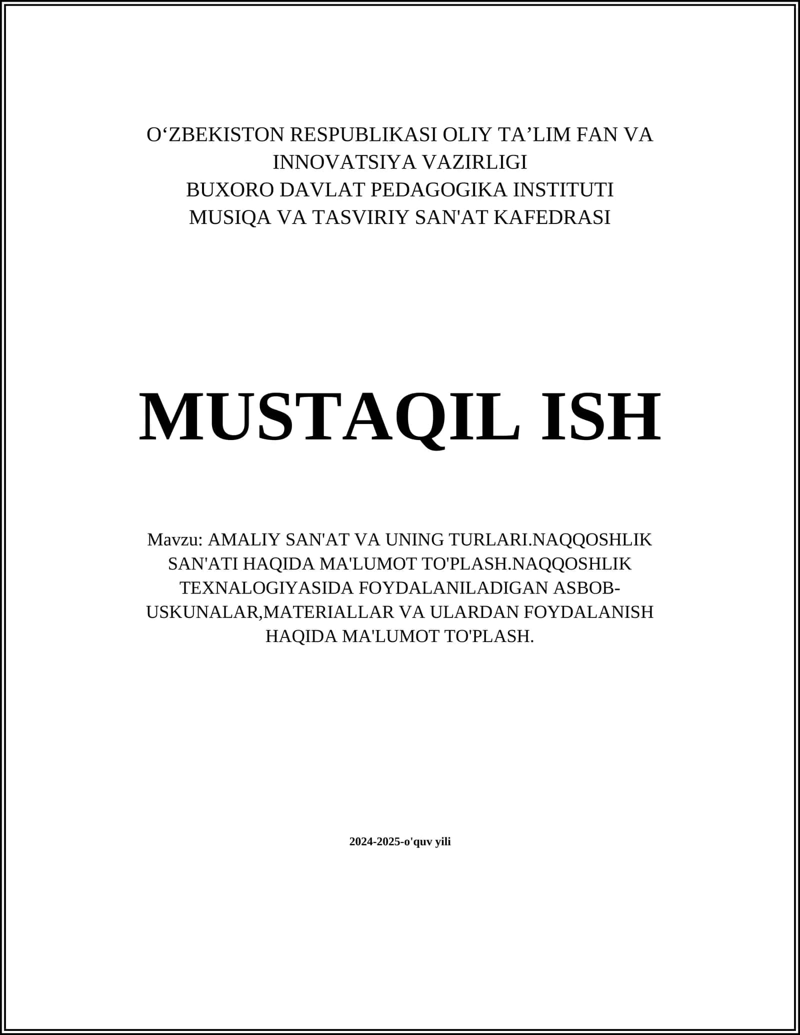 AMALIY SAN'AT VA UNING TURLARI.NAQQOSHLIK SAN'ATI HAQIDA MA'LUMOT TO'PLASH.NAQQOSHLIK TEXNALOGIYASIDA FOYDALANILADIGAN ASBOB-USKUNALAR,MATERIALLAR VA ULARDAN FOYDALANISH HAQIDA MA'LUMOT TO'PLASH 1