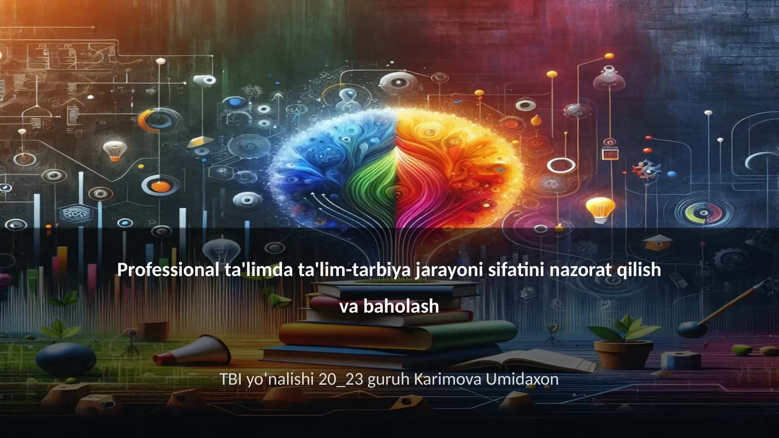 Professional ta'limda ta'lim-tarbiya jarayoni sifatini nazorat qilish va baholash 1