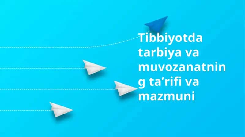 Tibbiyotning tarbiya va muvozanatning ta'rif va mazmuni 1