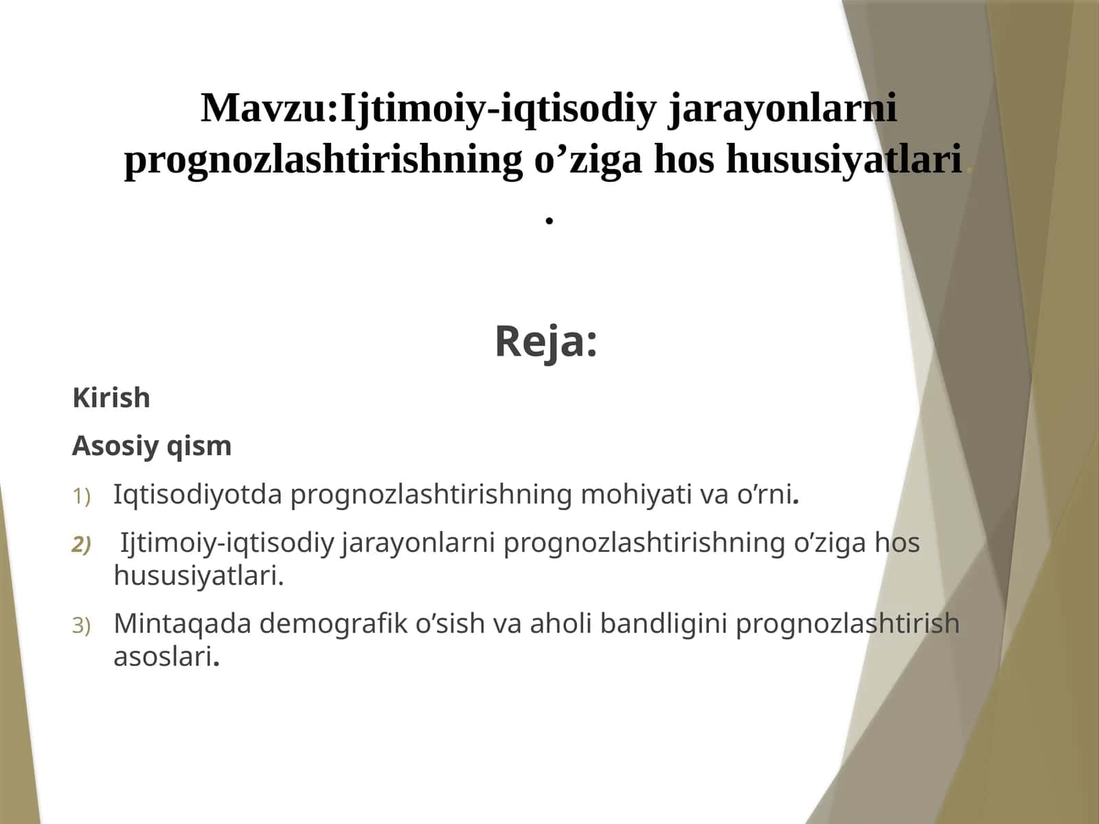 Ijtimoiy-iqtisodiy jarayonlarni prognozlashtirishning o’ziga xos xususiyatlari 1