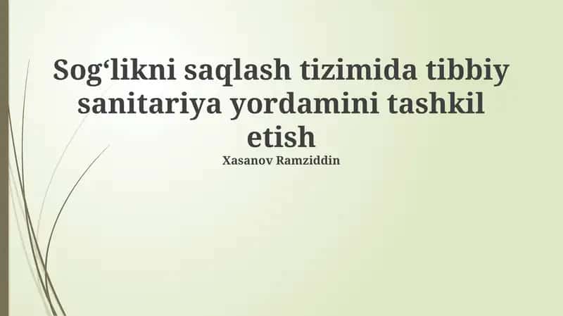 Sogʻlikni saqlash tizimida tibbiy sanitariya yordamini tashkil etish 1