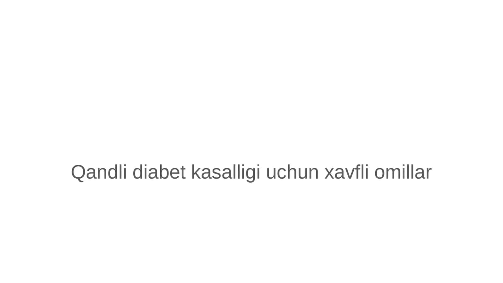 Qandli diabet kasalligi uchun xavfli omillar 1