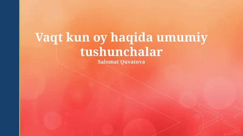 Vaqt kun oy haqida umumiy tushunchalar 1