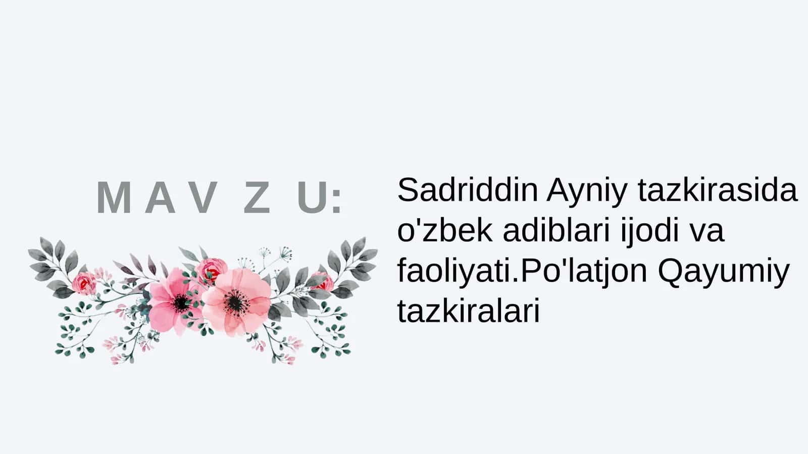 Sadriddin Ayniy tazkirasida o'zbek adiblari ijodi va faoliyati.Po'latjon Qayumiy tazkiralari 1