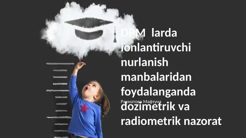 DPM larda ionlantiruvchi nurlanish manbalaridan foydalanganda dozimetrik va radiometrik nazorat 1