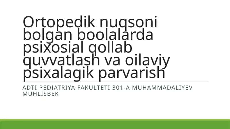 Ortopedik nuqsoni bolgan boolalarda psixosial qollab quvvatlash va oilaviy psixalagik parvarish 1
